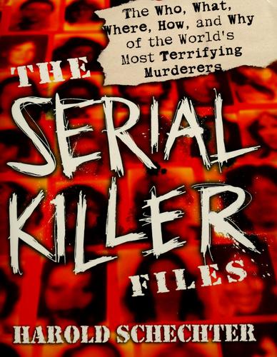 Book cover of SERIAL KILLER FILES - THE WHO WHAT WHERE