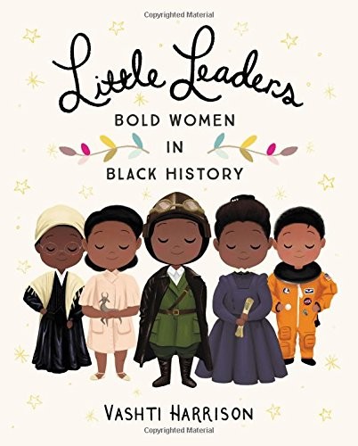 Book cover of LITTLE LEADERS BOLD WOMEN IN BLACK HISTO