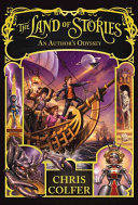 Book cover of LAND OF STORIES 05 AN AUTHOR'S ODYSSEY