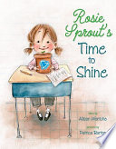 Book cover of ROSIE SPROUT'S TIME TO SHINE