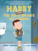 Book cover of HARRY VERSUS THE 1ST 100 DAYS OF SCHOO