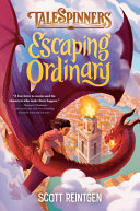 Book cover of TALESPINNERS 02 ESCAPING ORDINARY