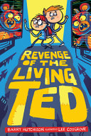 Book cover of LIVING TED 02 REVENGE OF THE LIVING TED