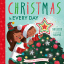 Book cover of CHRISTMAS IS EVERY DAY