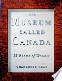 Book cover of MUSEUM CALLED CANADA