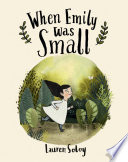 Book cover of WHEN EMILY WAS SMALL