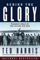 Book cover of BEHIND THE GLORY - CANADA'S ROLE IN THE