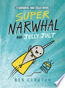 Book cover of NARWHAL & JELLY 02 SUPER NARWHAL & JELLY