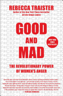 Book cover of GOOD & MAD - THE REVOLUTIONARY POWER OF
