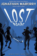 Book cover of BROKEN LANDS 02 LOST ROADS
