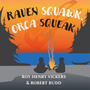 Book cover of RAVEN SQUAWK ORCA SQUEAK