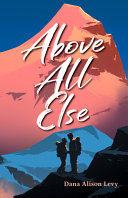 Book cover of ABOVE ALL ELSE