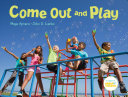 Book cover of COME OUT & PLAY - A GLOBAL JOURNEY