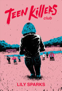 Book cover of TEEN KILLERS CLUB