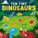 Book cover of 10 TINY DINOSAURS
