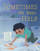 Book cover of SOMETIMES WE NEED HELP