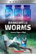 Book cover of DANGEROUS WORMS