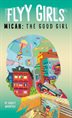 Book cover of FLYY GIRLS 02 MICAH THE GOOD GIRL
