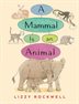 Book cover of MAMMAL IS AN ANIMAL
