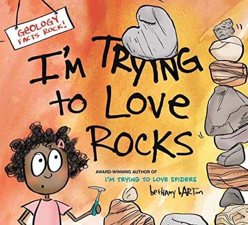 Book cover of I'M TRYING TO LOVE ROCKS