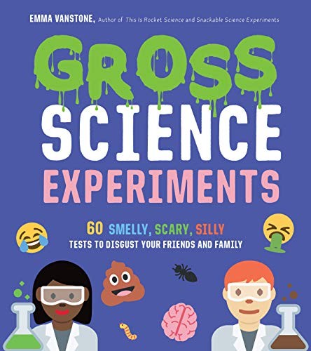Book cover of GROSS SCIENCE EXPERIMENTS - 60 SMELLY