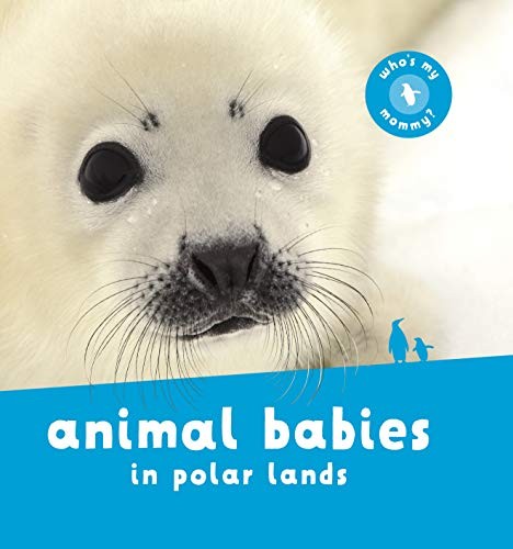 Book cover of ANIMAL BABIES IN POLAR LANDS