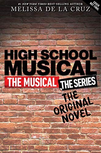 Book cover of HIGH SCHOOL MUSICAL - ORIGINAL NOVEL