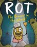 Book cover of ROT-THE BRAVEST IN THE WORLD