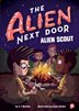 Book cover of ALIEN NEXT DOOR 03 ALIEN SCOUT