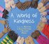 Book cover of WORLD OF KINDNESS
