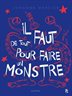 Book cover of IL FAUT DE TOUT POUR FAIRE UN MONSTRE