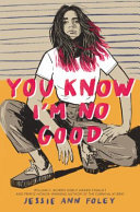 Book cover of YOU KNOW I'M NO GOOD
