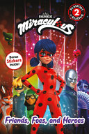 Book cover of MIRACULOUS - FRIENDS FOES & HEROES