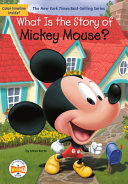 Book cover of WHAT IS THE STORY OF MICKEY MOUSE