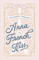 Book cover of ANNA & THE FRENCH KISS COLLECTOR'S ED