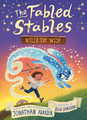 Book cover of FABLED STABLES 01 WILLA THE WISP