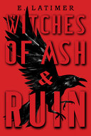 Book cover of WITCHES OF ASH & RUIN