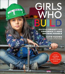 Book cover of GIRLS WHO BUILD
