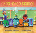 Book cover of CHOO-CHOO SCHOOL