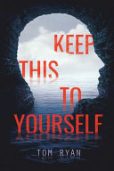 Book cover of KEEP THIS TO YOURSELF