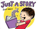 Book cover of JUST A STORY