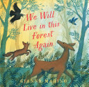 Book cover of WE WILL LIVE IN THIS FOREST AGAIN