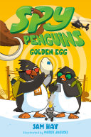 Book cover of SPY PENGUINS - GOLDEN EGG