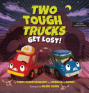 Book cover of 2 TOUGH TRUCKS GET LOST