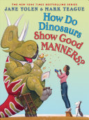 Book cover of HOW DO DINOSAURS SHOW GOOD MANNERS