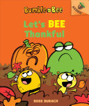 Book cover of BUMBLE & BEE 03 LET'S BEE THANKFUL