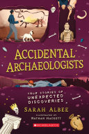 Book cover of ACCIDENTAL ARCHAEOLOGISTS