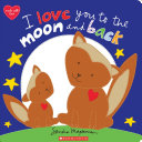 Book cover of I LOVE YOU TO THE MOON & BACK