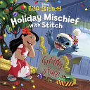 Book cover of HOLIDAY MISCHIEF WITH STITCH