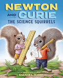 Book cover of NEWTON & CURIE - THE SCIENCE SQUIRRELS